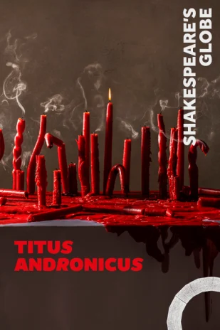 Titus Andronicus - Globe - 런던 - 뮤지컬 티켓 예매하기 
